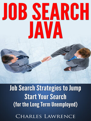 cover image of Job Search Java: Job Search Strategies to Jump Start Your Search: For the Long Term Unemployed